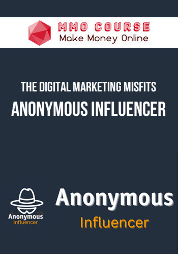 The Digital Marketing Misfits – Anonymous Influencer 2023