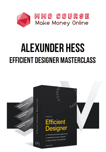 Alexunder Hess – Efficient Designer Masterclass