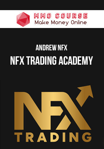 Andrew NFX – NFX Trading Academy