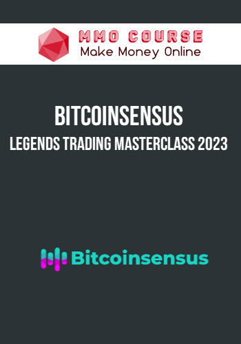 Bitcoinsensus – Legends Trading Masterclass 2023