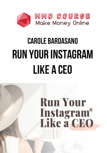 Carole Bardasano – Run Your Instagram Like a CEO