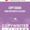 Copy Squad – From Copywriter To Closer
