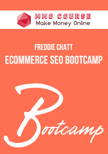 Freddie Chatt – Ecommerce SEO Bootcamp