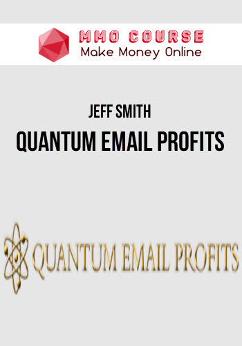 Jeff Smith – Quantum Email Profits