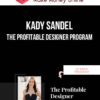 Kady Sandel – The Profitable Designer Program