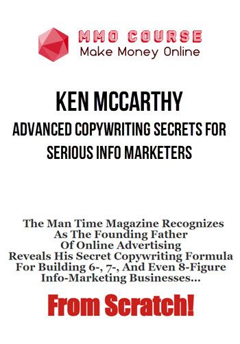 Ken McCarthy – Advanced Copywriting Secrets For Serious Info Marketers