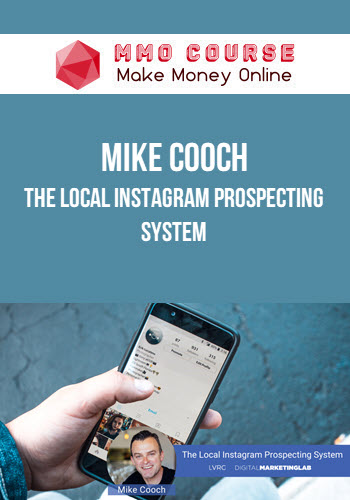 Mike Cooch – The Local Instagram Prospecting System