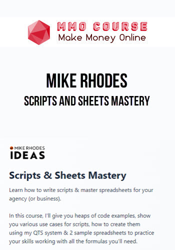 Mike Rhodes – Scripts and Sheets Mastery