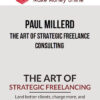 Paul Millerd – The Art Of Strategic Freelance Consulting
