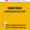 Samar Owais – eCommerce Email Bootcamp