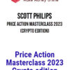 Scott Philips – Price Action Masterclass 2023 (Crypto Edition)