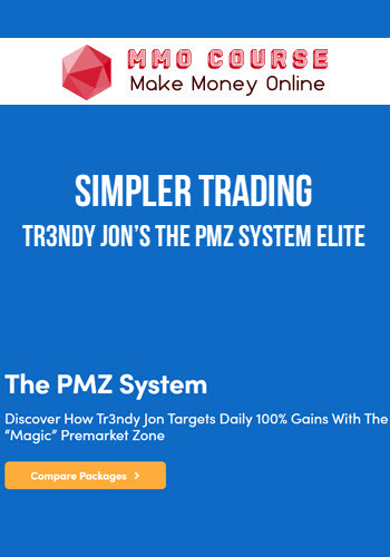 Simpler Trading – Tr3ndy Jon’s The PMZ System ELITE