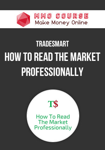 TradeSmart – How To Read The Market Professionally