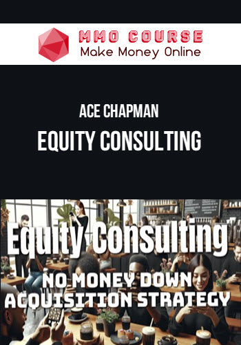 Ace Chapman – Equity Consulting