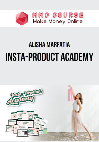 Alisha Marfatia – Insta-Product Academy