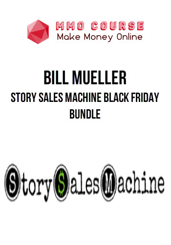 Bill Mueller – Story Sales Machine Black Friday Bundle