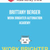 Brittany Berger – Work Brighter Automation Academy