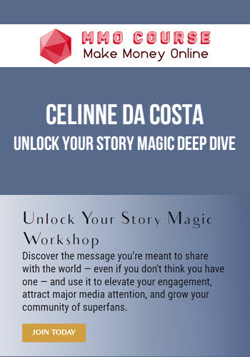 Celinne Da Costa – Unlock Your Story Magic Deep Dive