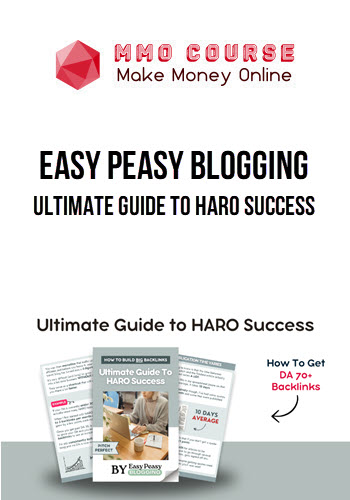 Easy Peasy Blogging – Ultimate Guide to HARO Success