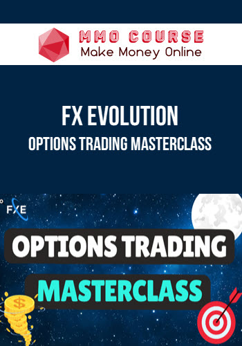 FX Evolution – Options Trading MasterClass