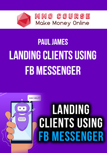 Paul James – Landing Clients using FB Messenger