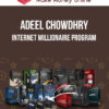 Adeel Chowdhry – Internet Millionaire Program