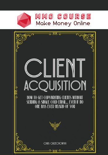 Chris Orzechowski – Client Acquisition