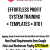 Effortless Profit System Training + Templates + OTO1