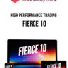 High Performance Trading – Fierce 10