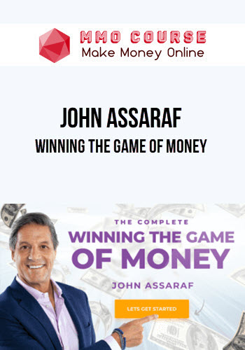 John Assaraf – Winning The Game of Money