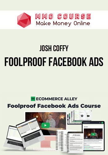 Josh Coffy – Foolproof Facebook Ads