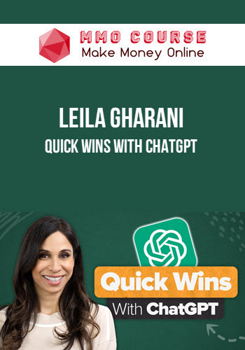 Leila Gharani – Quick Wins with ChatGPT