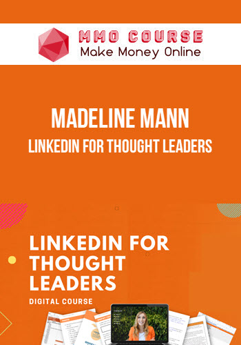 Madeline Mann – LinkedIn for Thought Leaders