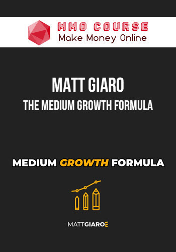 Matt Giaro – The Medium Growth Formula