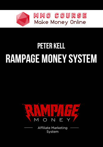 Peter Kell – Rampage Money System