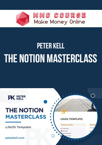 Peter Kell – The Notion Masterclass