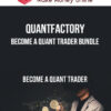 QuantFactory – Become A Quant Trader Bundle