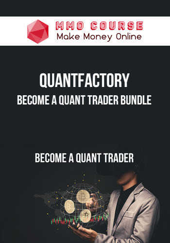 QuantFactory – Become A Quant Trader Bundle