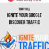 Tony Hill – Ignite Your Discover Traffic