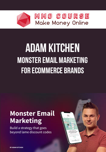 Adam Kitchen – Monster Email Marketing for eCommerce Brands