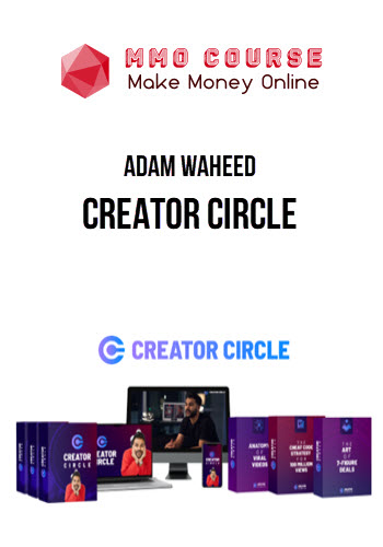 Adam Waheed – Creator Circle