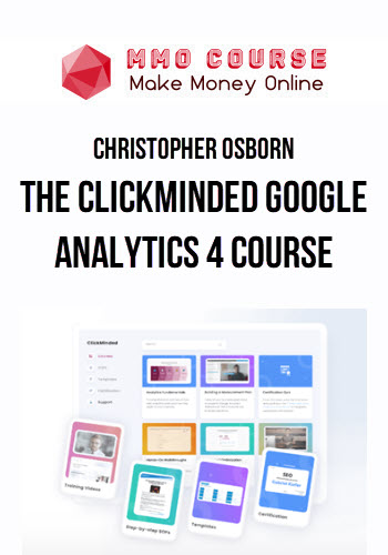 Christopher Osborn – The ClickMinded Google Analytics 4 Course