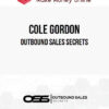 Cole Gordon – Outbound Sales Secrets™
