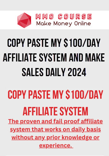 Copy Paste my $100/Day Affiliate System and Make Sales Daily 2024