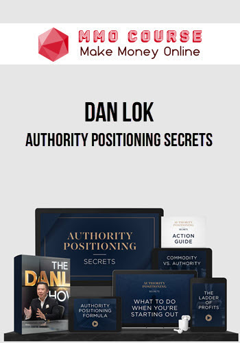 Dan Lok – Authority Positioning Secrets