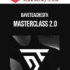 DaveTeachesFX – Masterclass 2.0