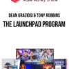 Dean Graziosi & Tony Robbins – The Launchpad Program