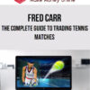 Fred Carr – The Complete Guide To Trading Tennis Matches