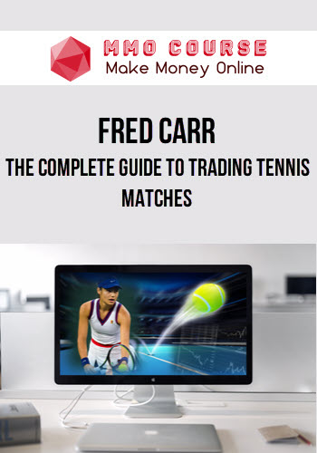 Fred Carr – The Complete Guide To Trading Tennis Matches