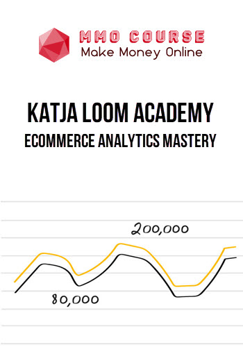 Katja Loom Academy – Ecommerce Analytics Mastery